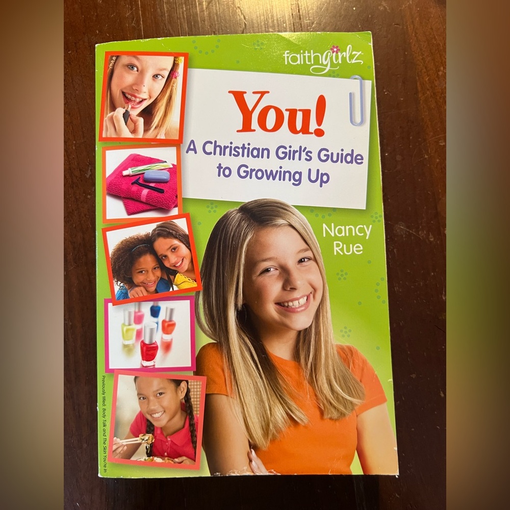 You! A Christian Girl's Guide to Growing Up by Nancy Rue -paperback